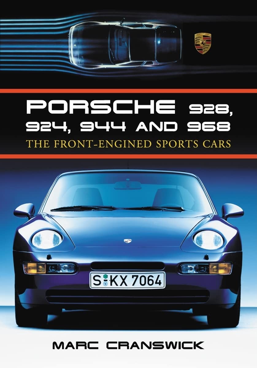 Porsche 928, 924, 944 and 968: The Front-engined Sports Cars Business & Technology