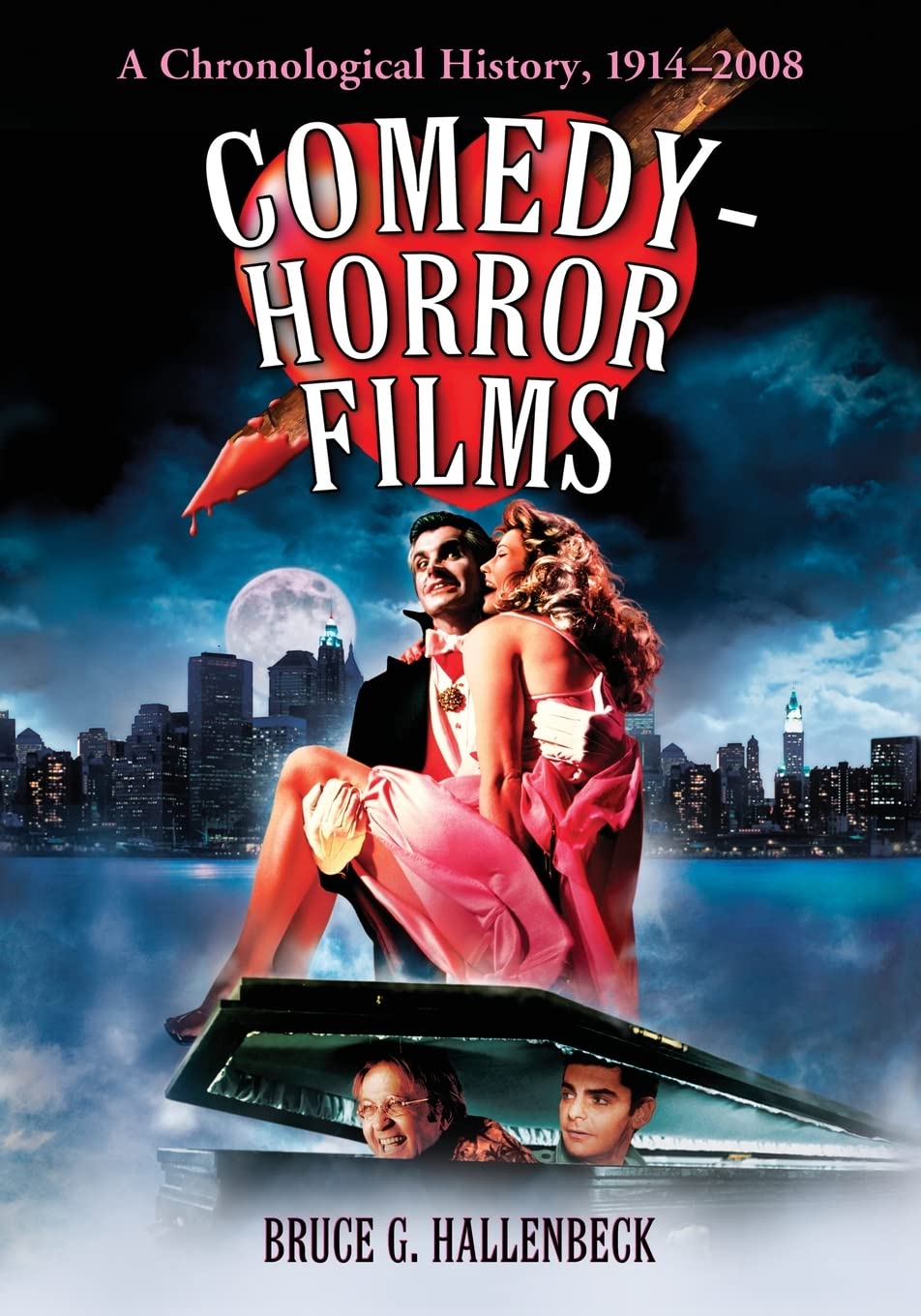 Comedy-Horror Films: A Chronological History, 1914-2008 Film, Art & Culture