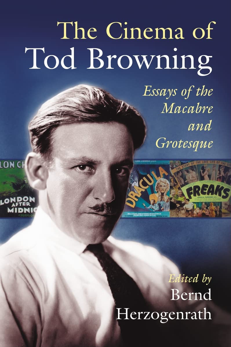 The Cinema of Tod Browning Art & Literature