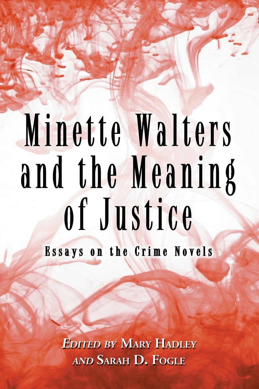 Minette Walters and the Meaning of Justice: Essays on the Crime Novels Social Sciences
