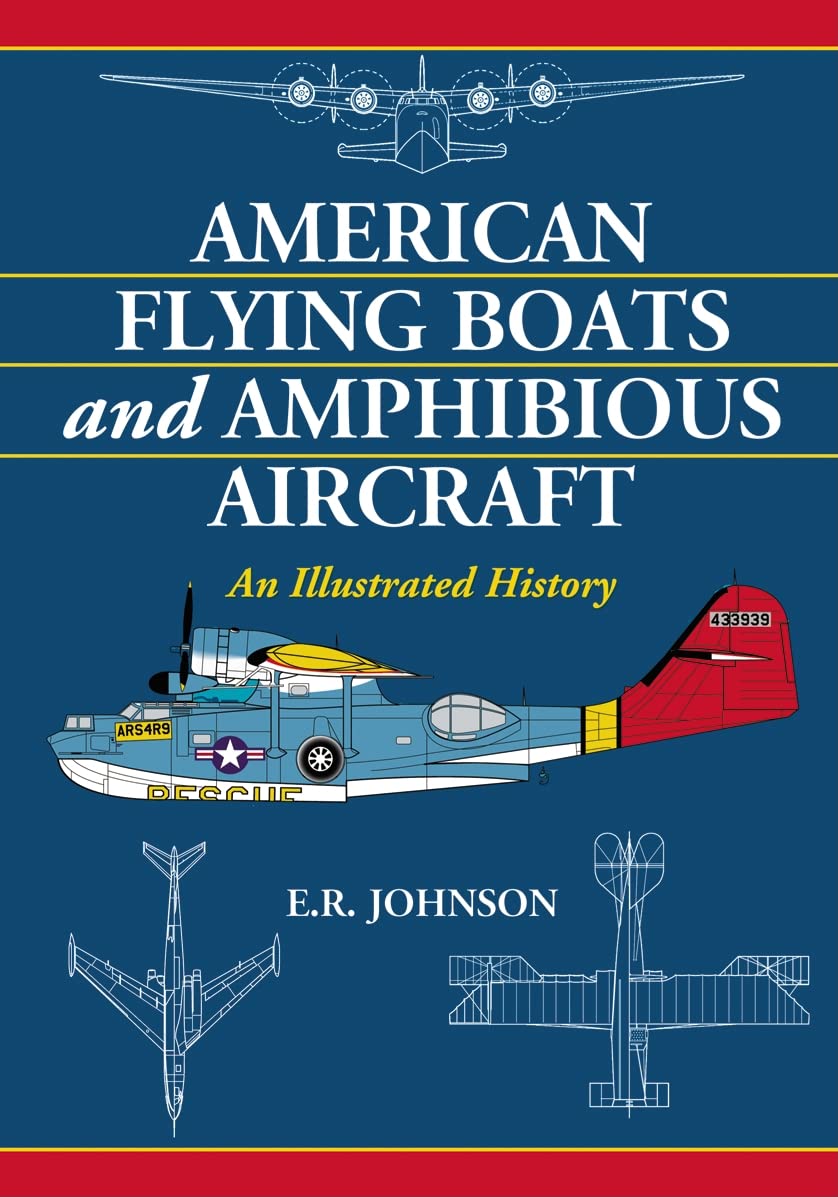 American Flying Boats and Amphibious Aircraft Business & Technology