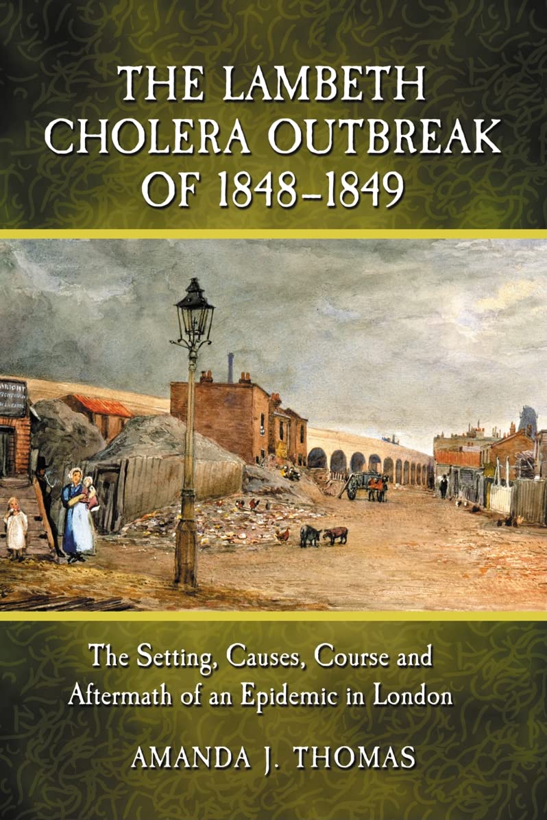 The Lambeth Cholera Outbreak of 1848-1849 Medicine