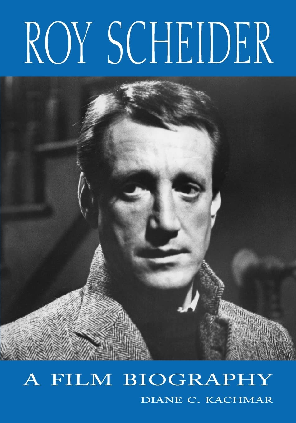 Roy Scheider: A Film Biography Art & Literature
