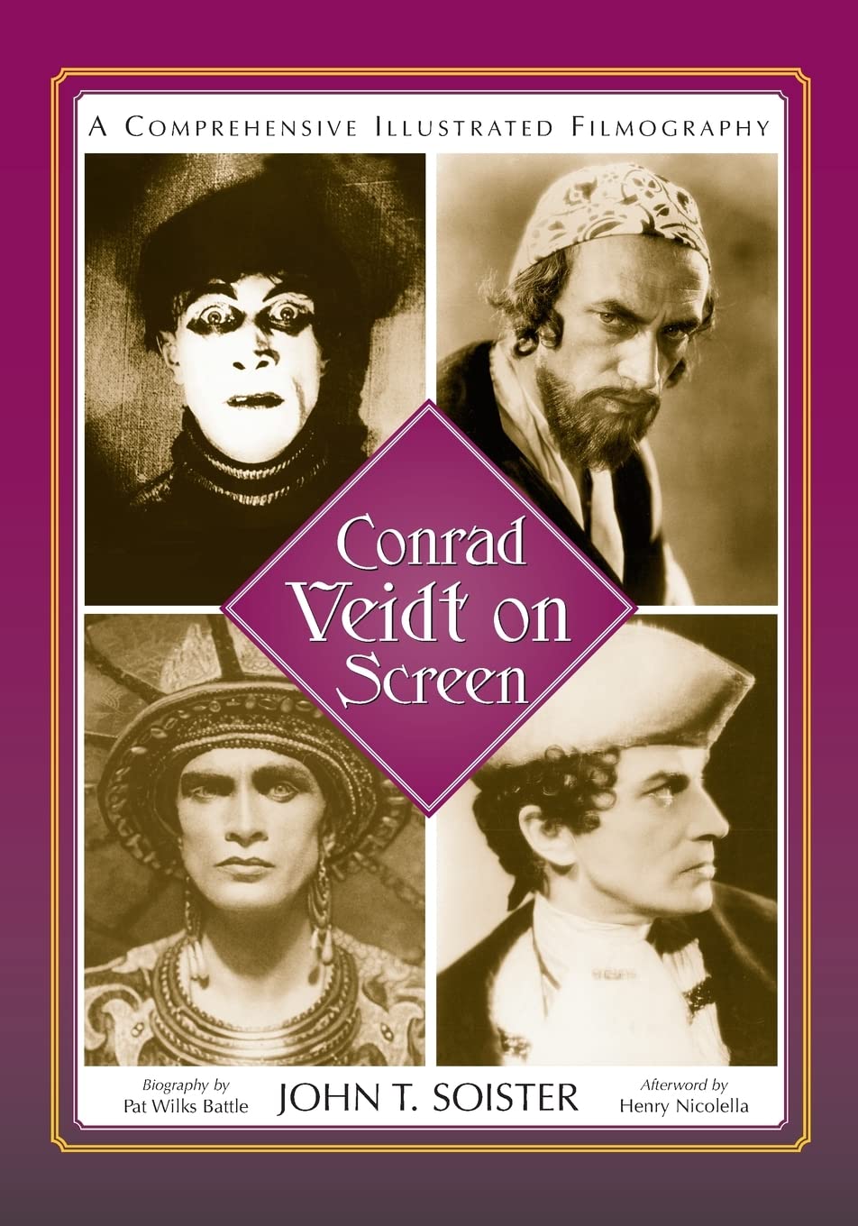 Conrad Veidt on Screen: A Comprehensive Illustrated Filmography Film, Art & Culture