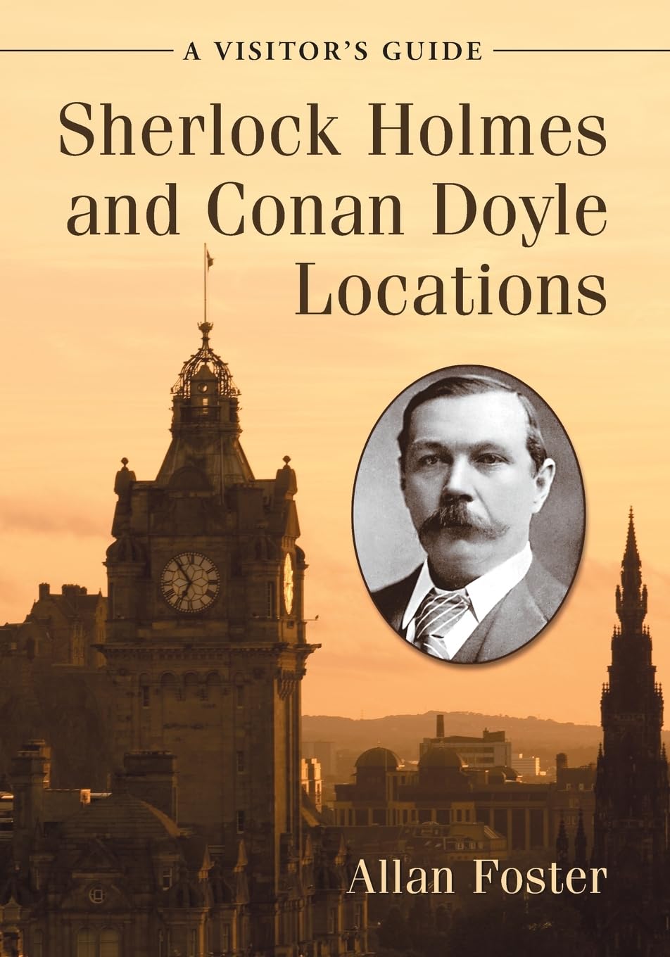 Sherlock Holmes and Conan Doyle Locations: A Visitor's Guide book