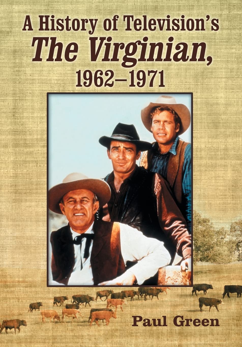 A History of Television's The Virginian, 1962-1971 Film, Art & Culture
