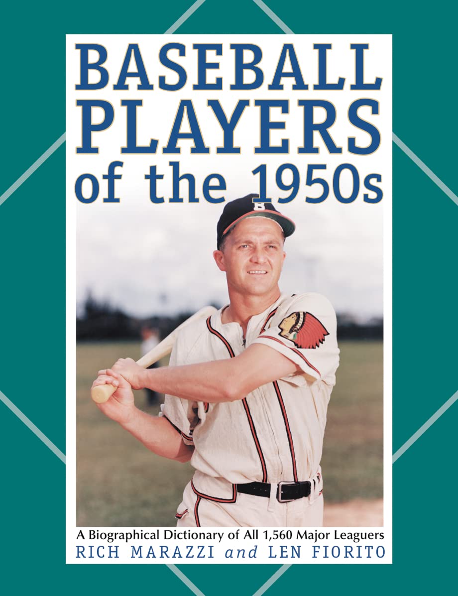 BASEBALL PLAYERS OF THE 1950S: A Biographical Dictionary of All 1,560 Major Leaguers Sports Books