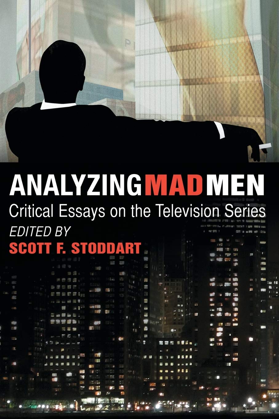 Analyzing Mad Men: Critical Essays on the Television Series Film, Art & Culture