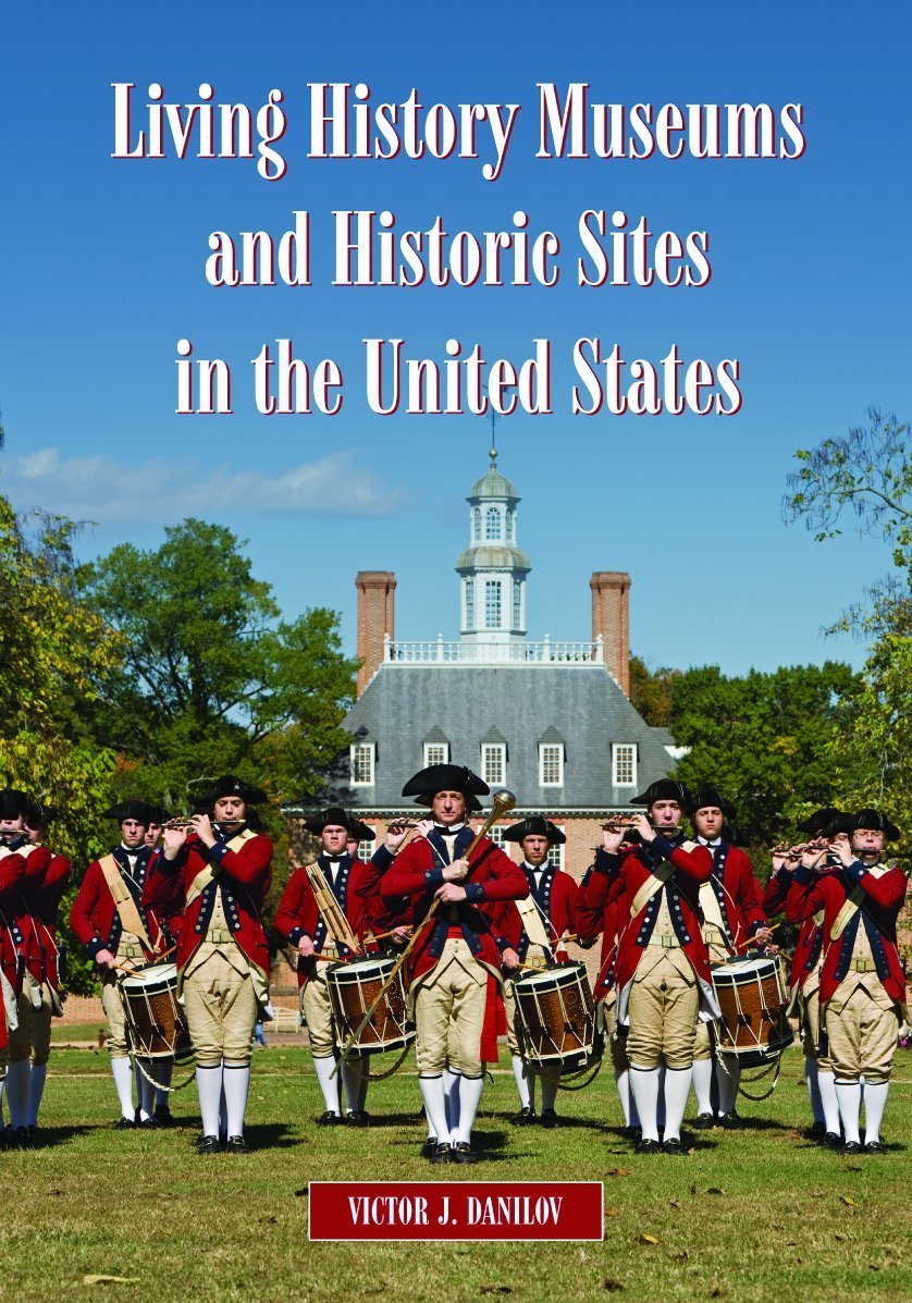 Living History Museums and Historic Sites in the United States Social Sciences