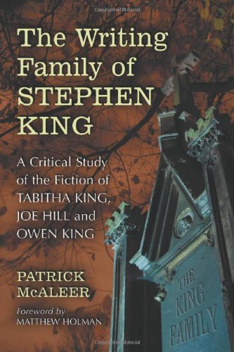 The Writing Family of Stephen King: A Critical Study of the Fiction of Tabitha King, Joe Hill and Owen King Contemporary literature