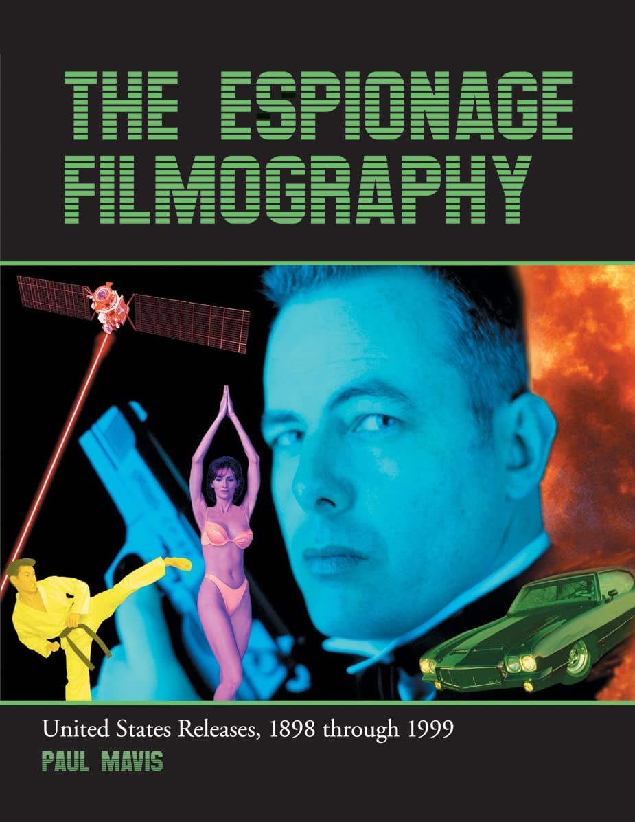 The Espionage Filmography: United States Releases, 1898 Through 1999 Social Sciences