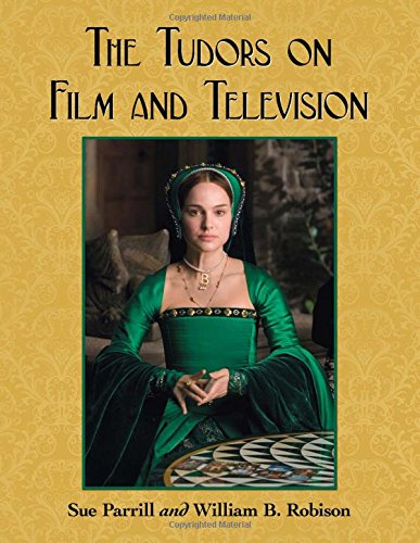 The Tudors on Film and Television Film, Art & Culture