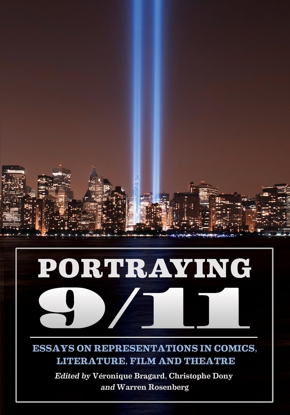 Portraying 9/11: Essays on Representations in Comics, Literature, Film and Theatre Social Sciences