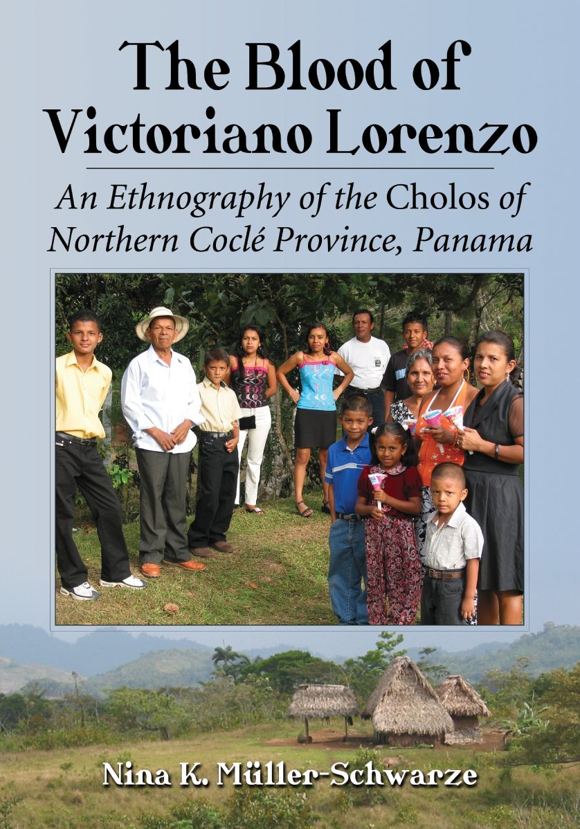 The Blood of Victoriano Lorenzo: An Ethnography of the Cholos of Northern Cocle Province, Panama General education