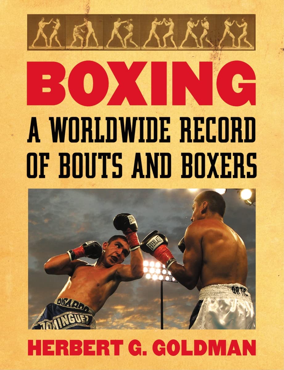 Boxing: A Worldwide Record of Bouts and Boxers Leisure & Fun