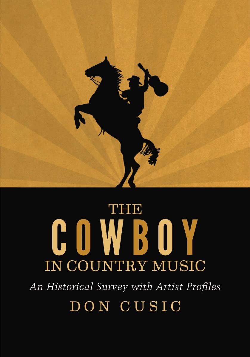 The Cowboy in Country Music: An Historical Survey with Artist Profiles Pop culture