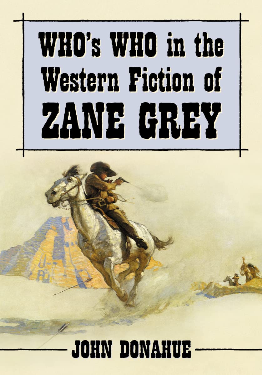 Who's Who in the Western Fiction of Zane Grey Contemporary literature