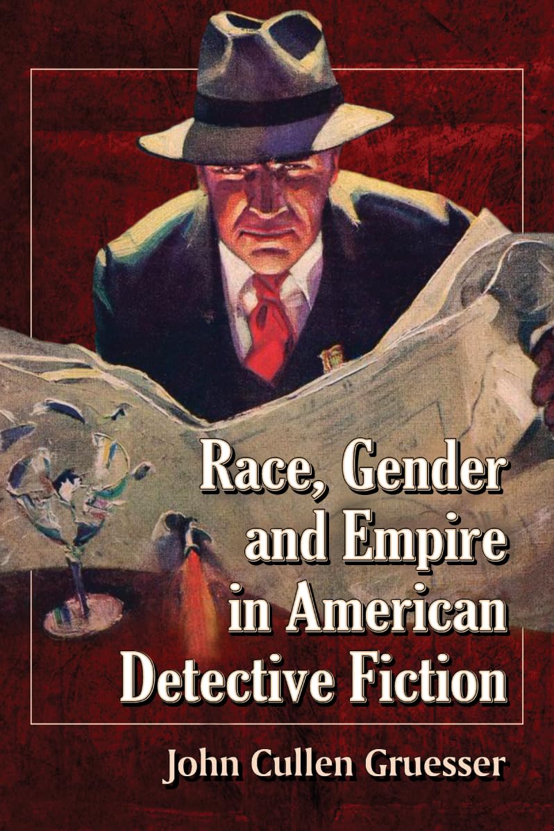 Race, Gender and Empire in American Detective Fiction Contemporary literature