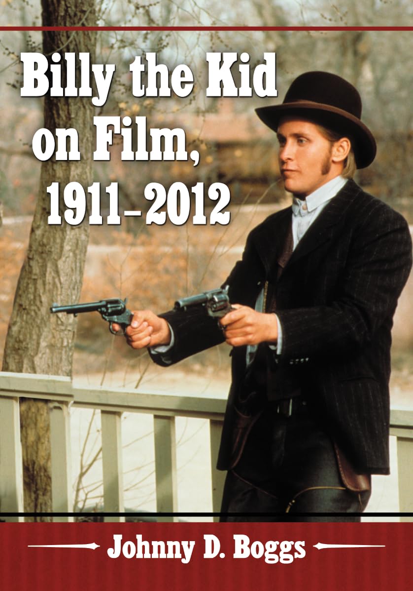 Billy the Kid on Film, 1911-2012 Film, Art & Culture