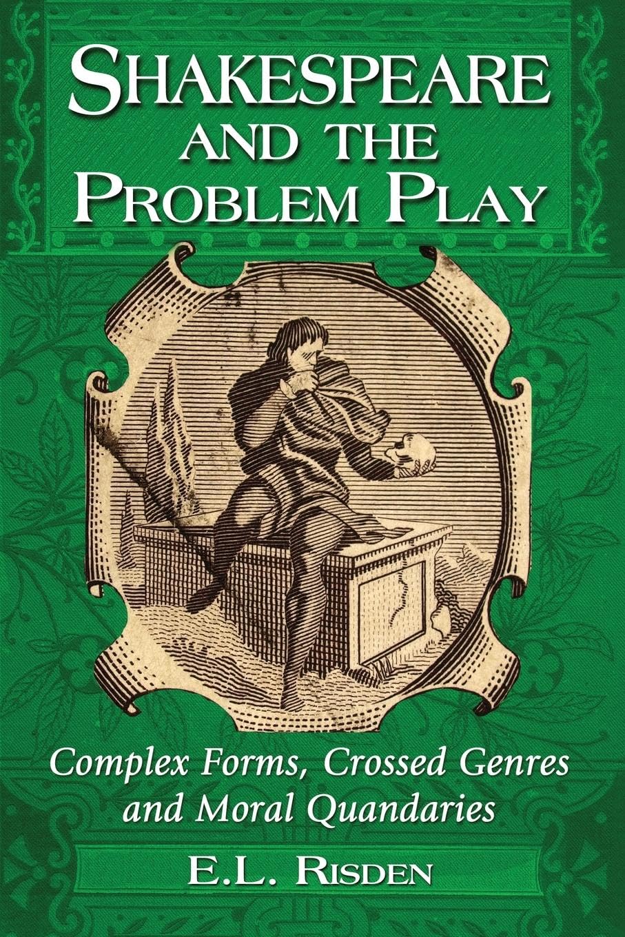 Shakespeare and the Problem Play Drama