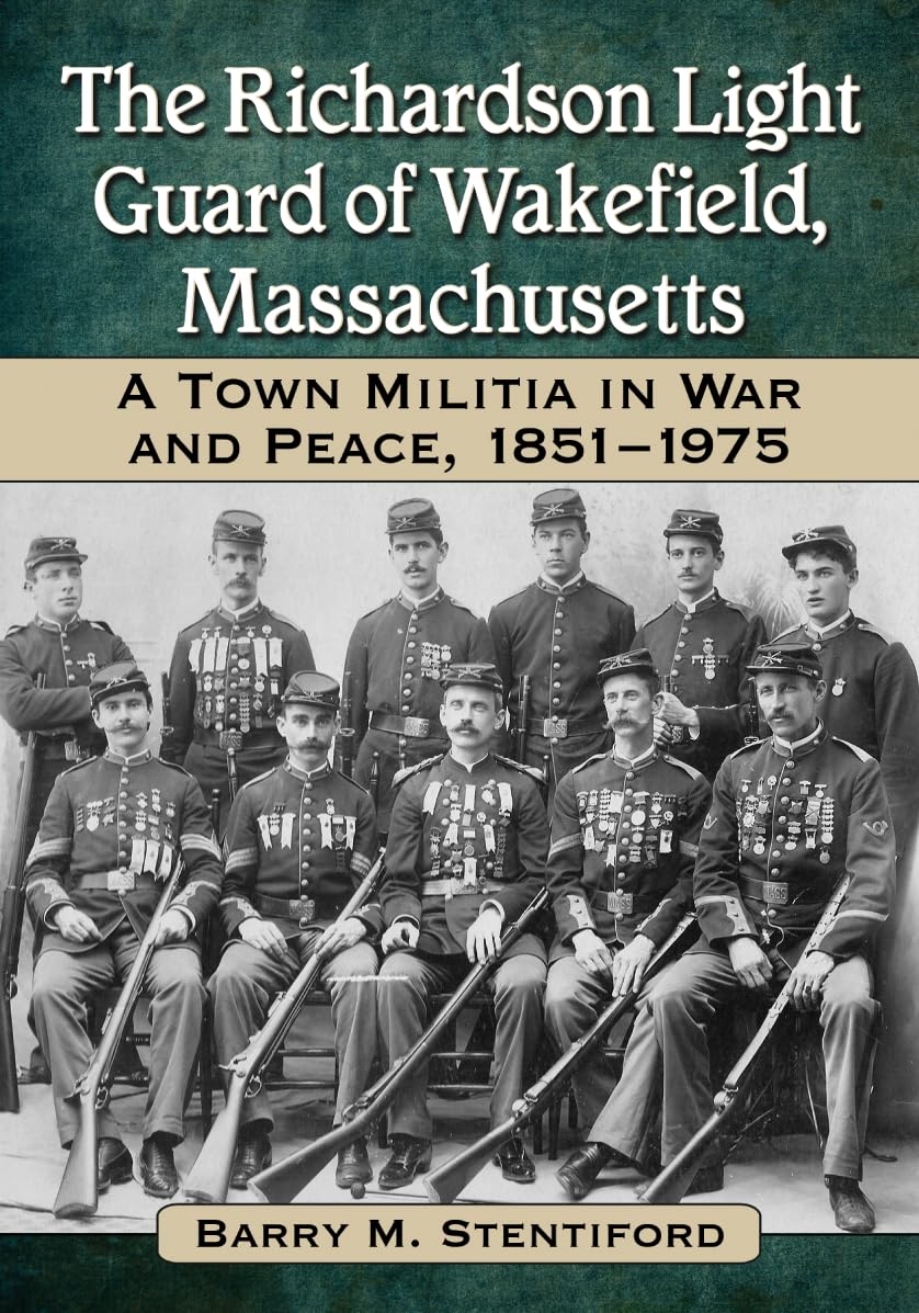 The Richardson Light Guard of Wakefield, Massachusetts Social Sciences