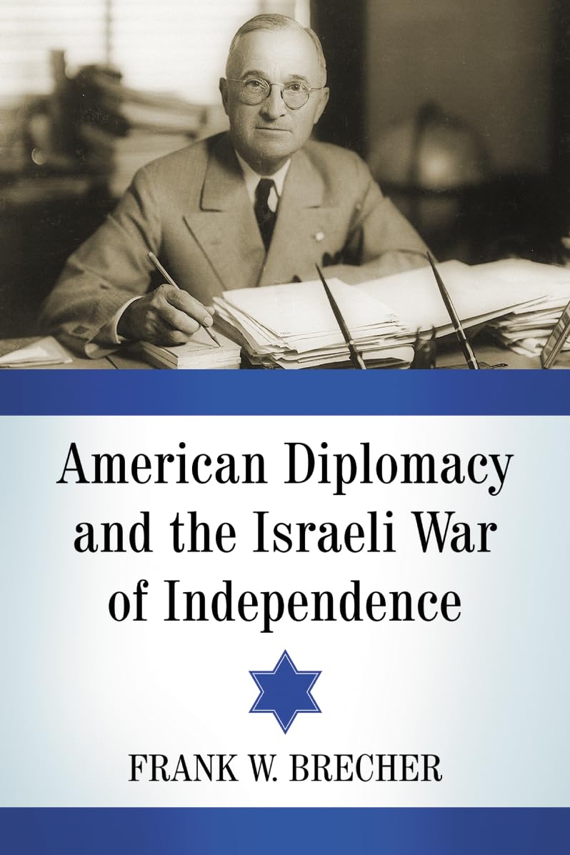 American Diplomacy and the Israeli War of Independence Social Sciences