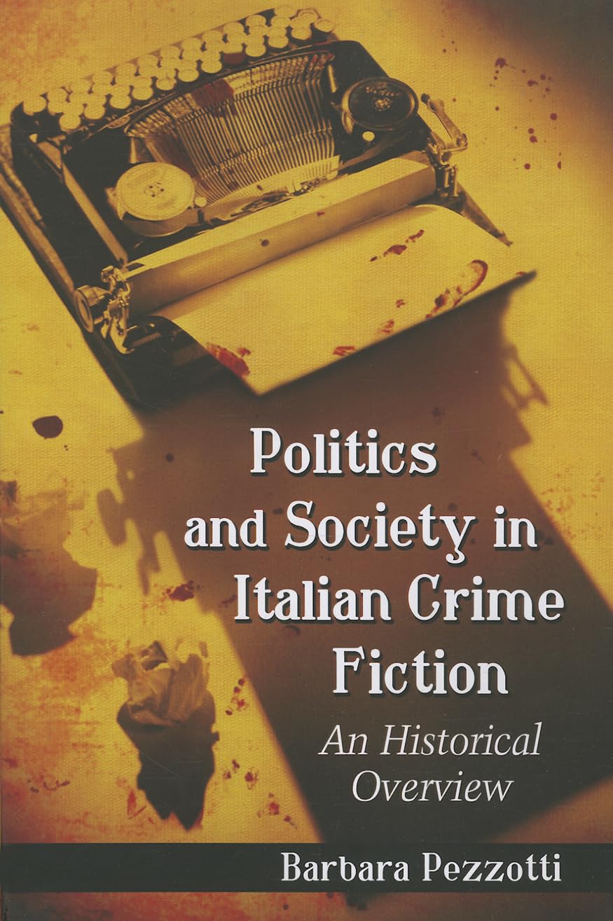 Politics and Society in Italian Crime Fiction Contemporary literature