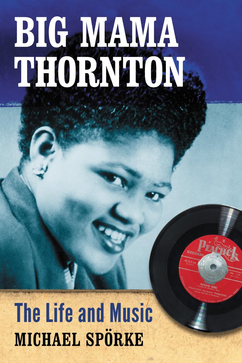 Big Mama Thornton: The Life and Music Social Sciences