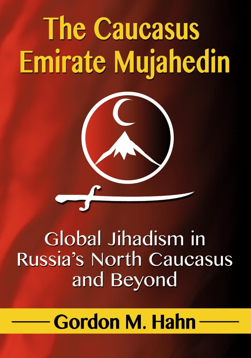 The Caucasus Emirate Mujahedin Politics & History