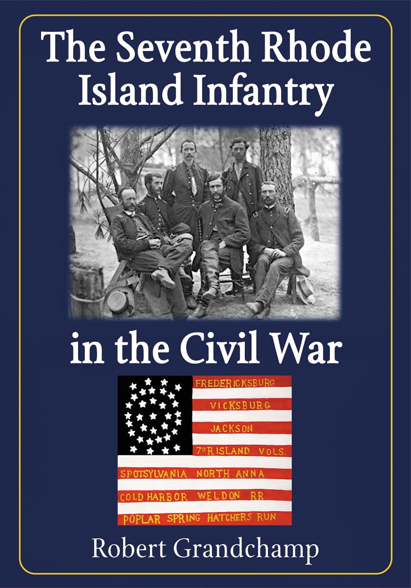 The Seventh Rhode Island Infantry in the Civil War Social Sciences