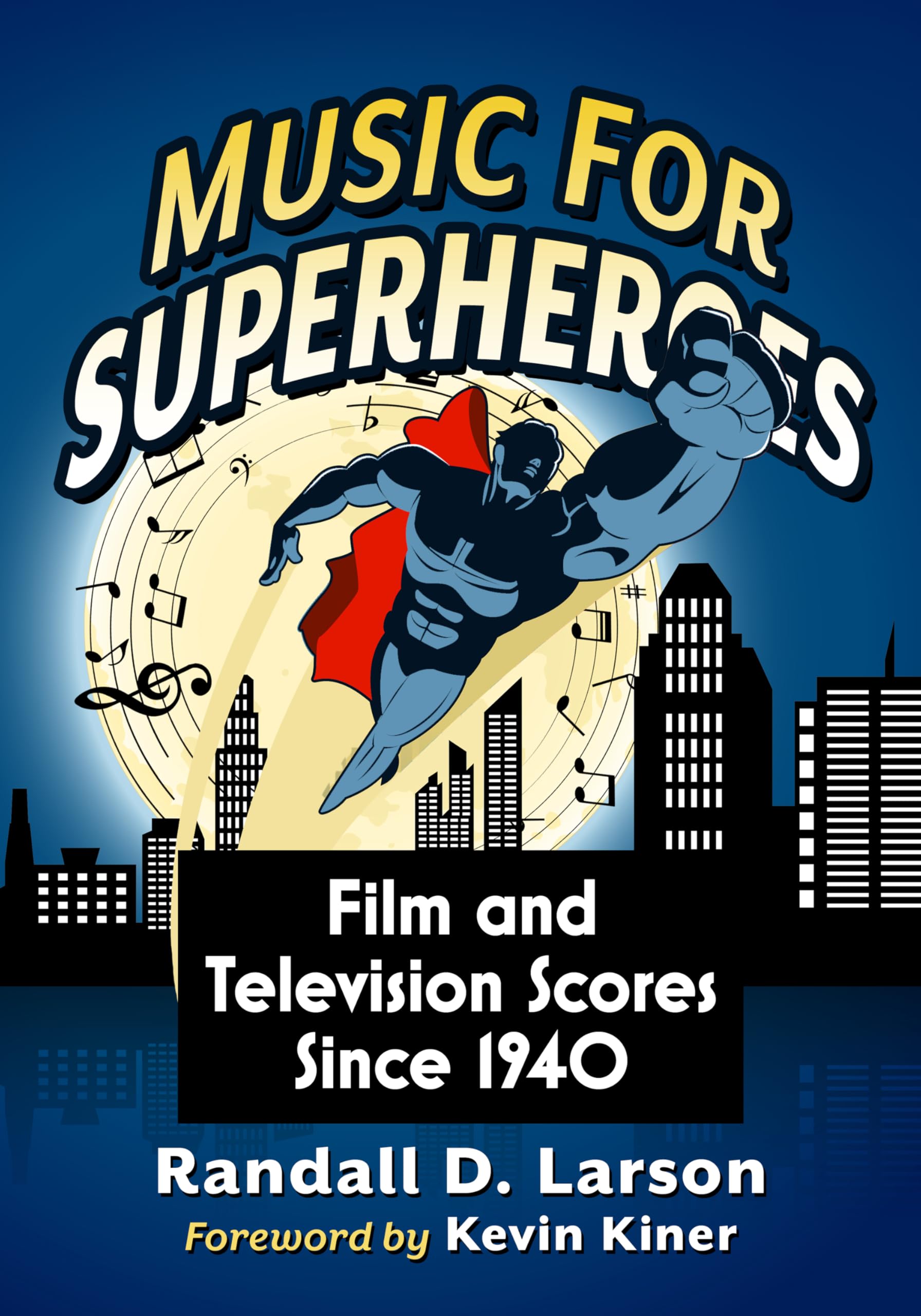 Music for Superheroes: Film and Television Scores Since 1940 Film, Art & Culture