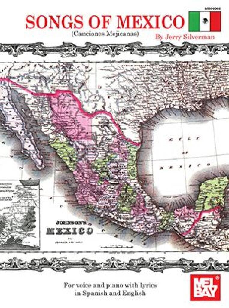 Songs of Mexico - Canciones Mejicanas: For voice and piano with lyrics in Spanish and English Sheet Music