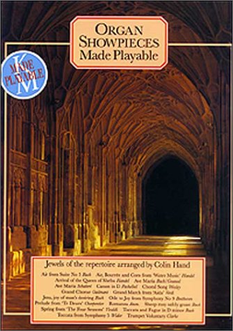 Organ Showpieces Made Playable Book 1 Arts & Music