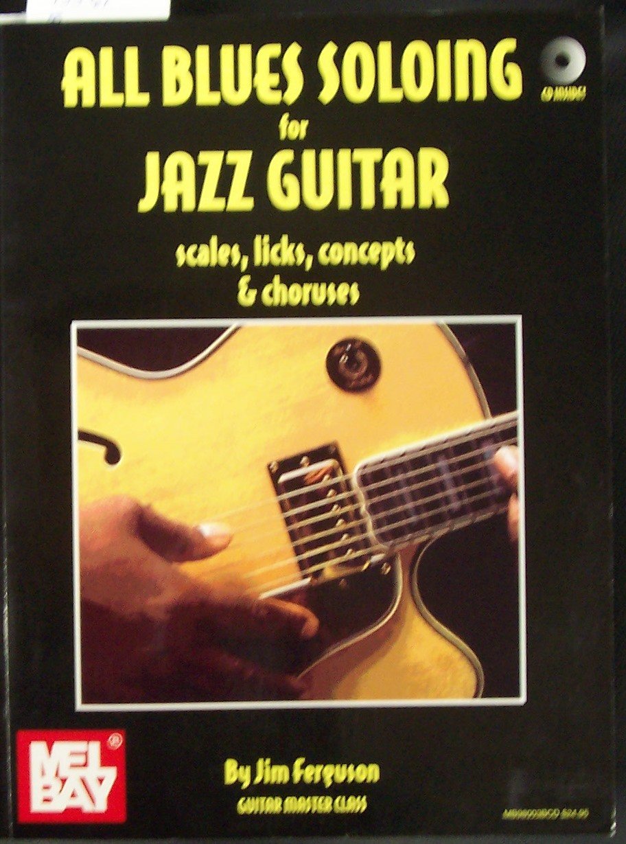 All Blues Soloing for Jazz Guitar: Scales, Licks, Concepts & Choruses Sheet Music