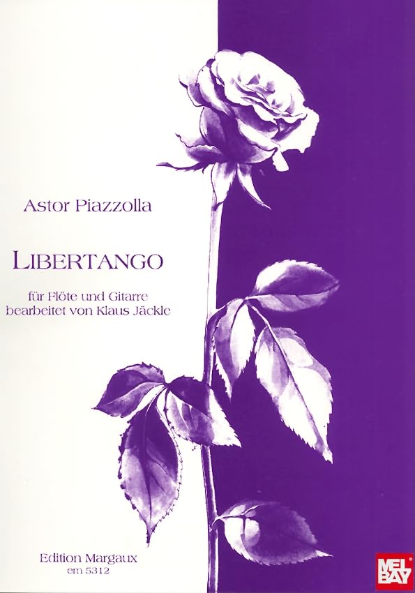 Libertango: Fur Flote Und Gitarre Bearbeitet Von Klaus Jackle (Edition Margaux) Arts & Music