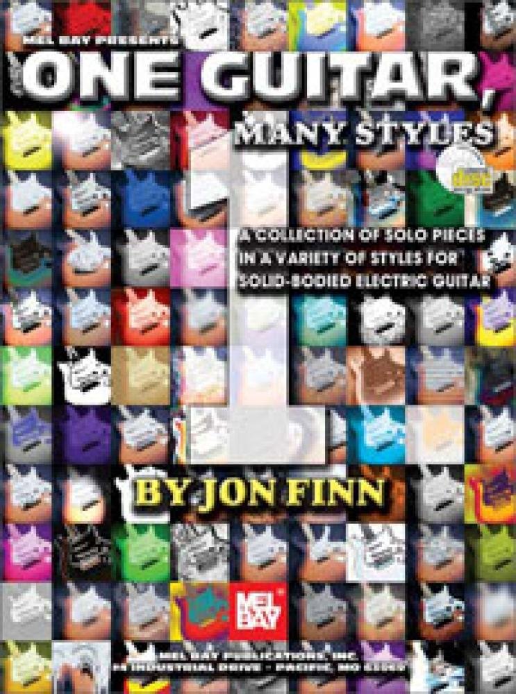 One Guitar, Many Styles: A Collection of Solo Pieces in a Variety of Styles for Solid-Bodied Electric Guitar Sheet Music