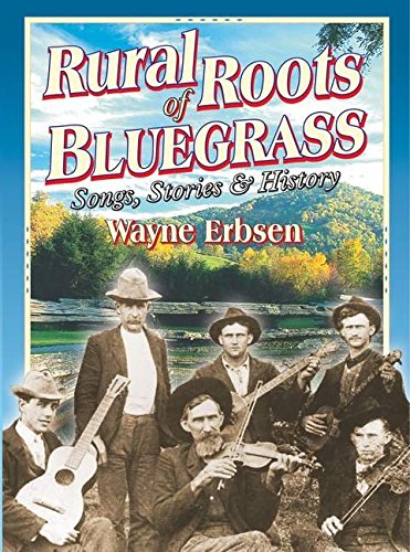 Rural Roots of Bluegrass: Songs, Stories & History Sheet Music