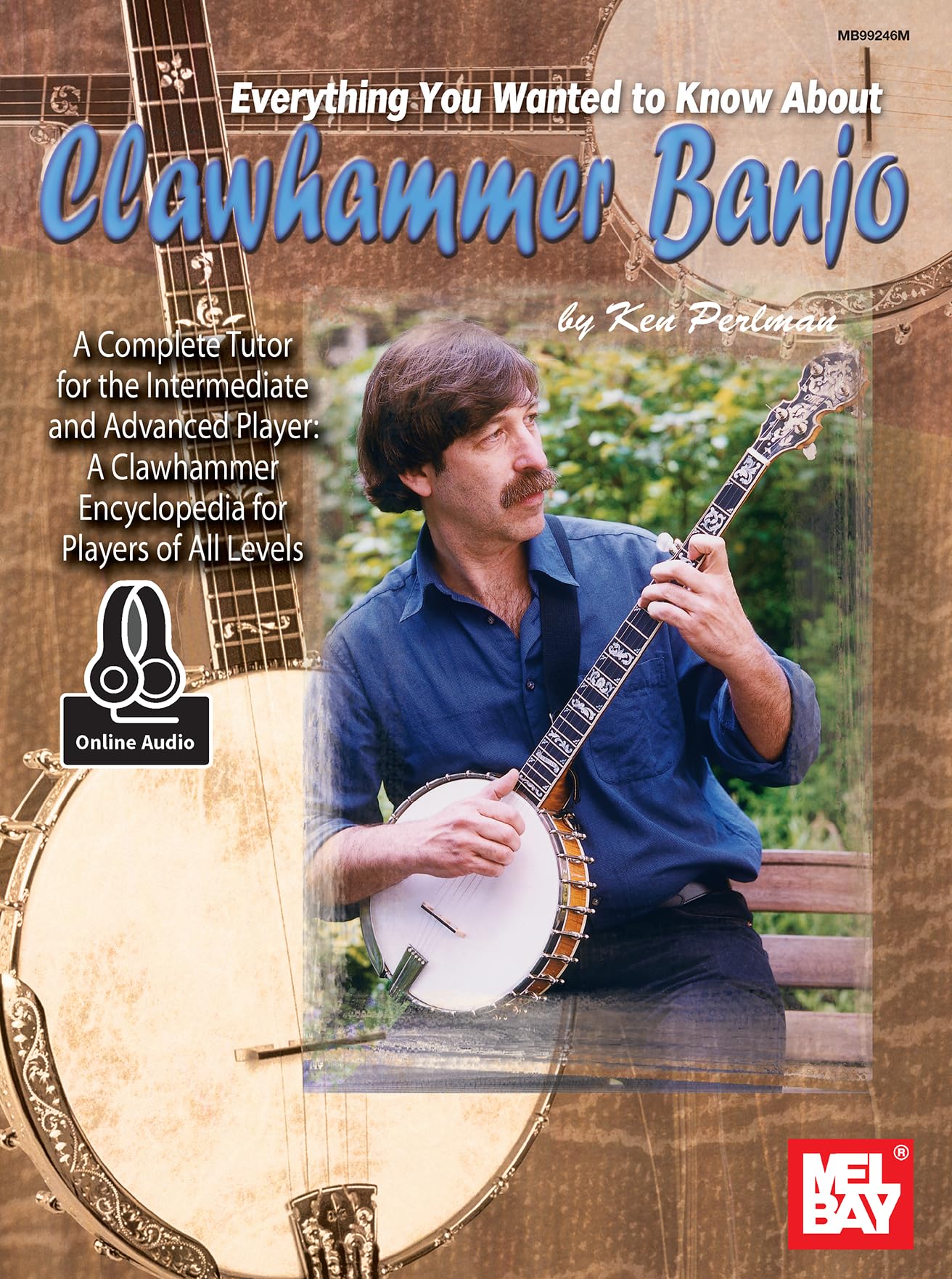 Everything You Wanted to Know About Clawhammer Banjo: A Complete Tutor for the Intermediate and Advanced Player-A Clawhammer Encyclopedia for Players of All Levels: Includes Online Audio Social Sciences