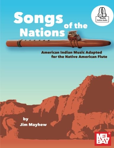 Songs of the Nations: American Indian Music Adapted for the Native American Flute Sheet Music