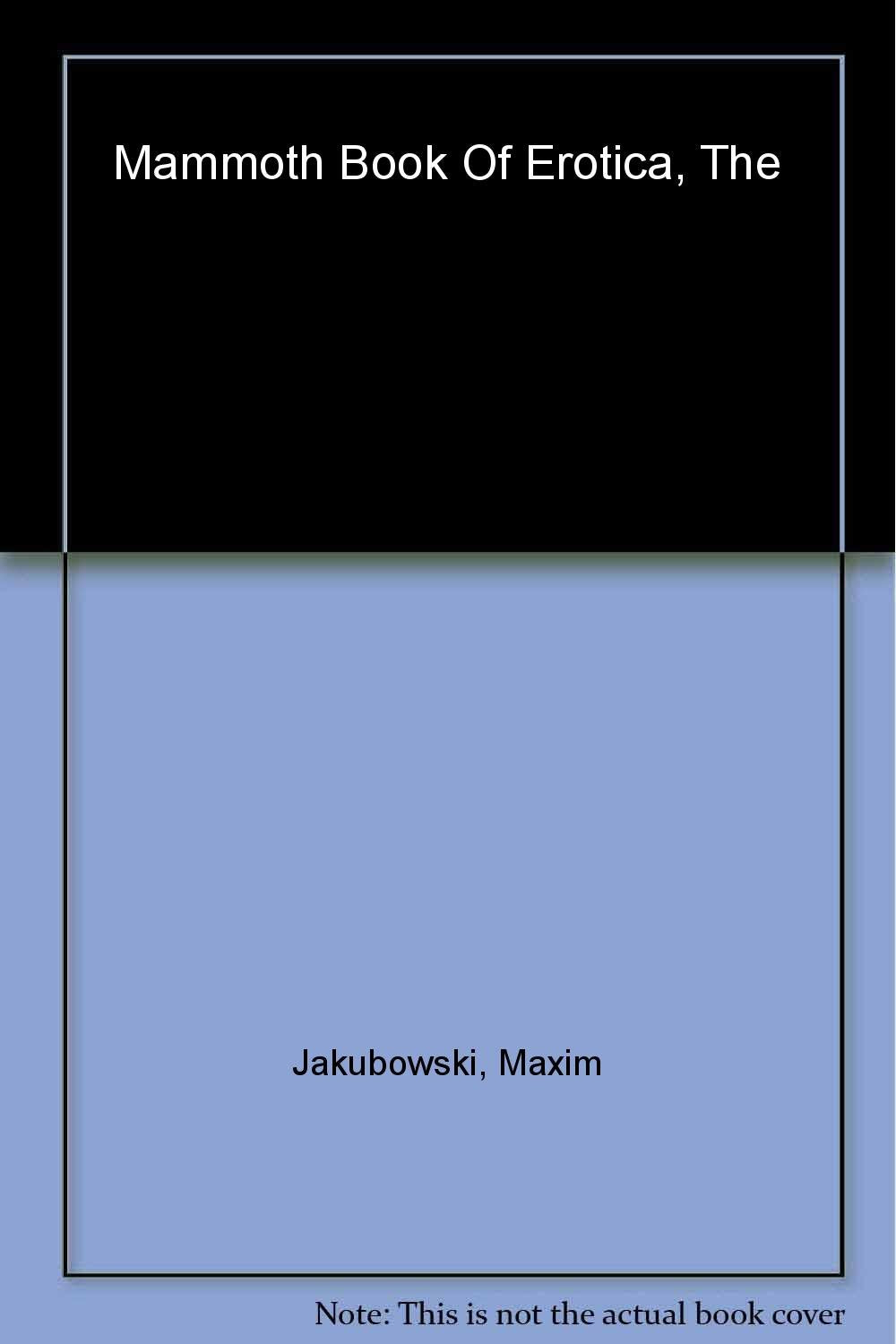 The Mammoth Book of Erotica (Mammoth Books) Contemporary literature