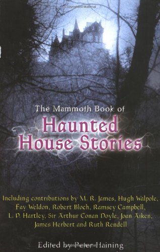 The Mammoth Book of Haunted House Stories (Mammoth Books) Horror & Mystery