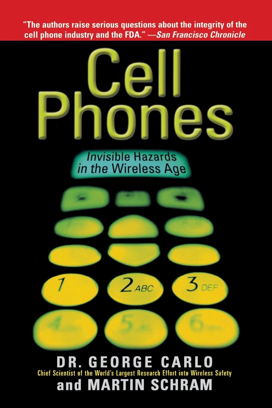 Cell Phones: Invisible Hazards in the Wireless Age Books