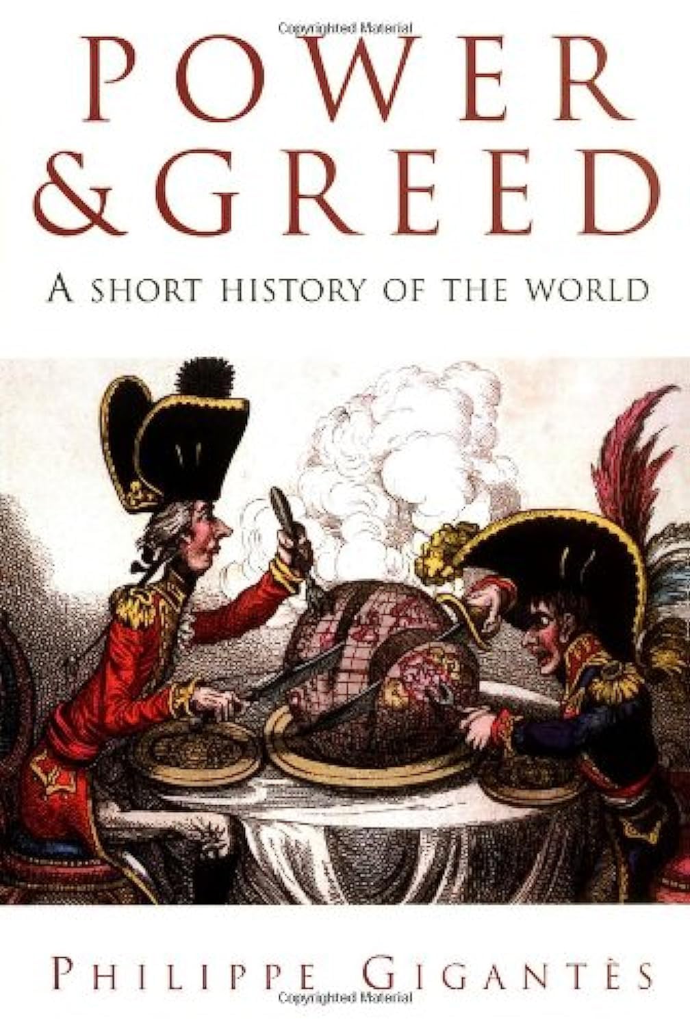 Power and Greed: A Short History of the World Politics & History