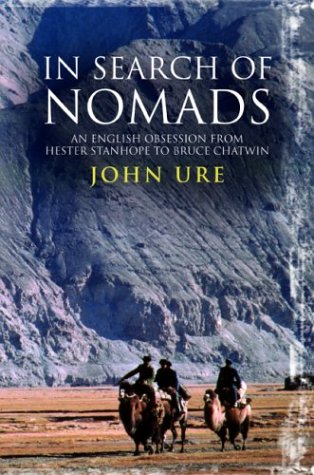 In Search of Nomads: An Anglo-American Obsession from Hester Stanhope to Bruce Chatwin Social Sciences