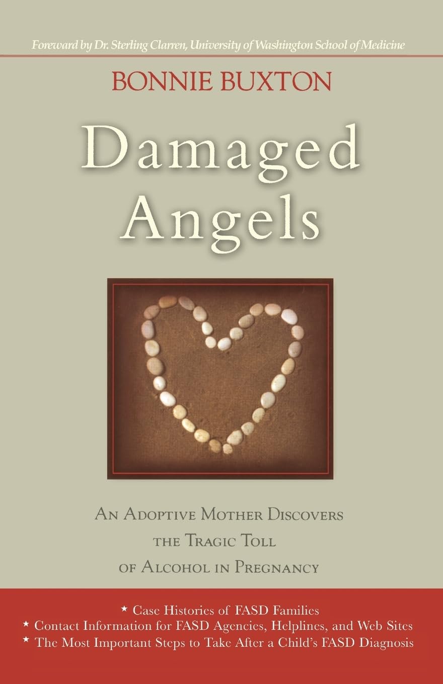 Damaged Angels: An Adoptive Mother Discovers the Tragic Toll of Alcohol in Pregnancy Psychology