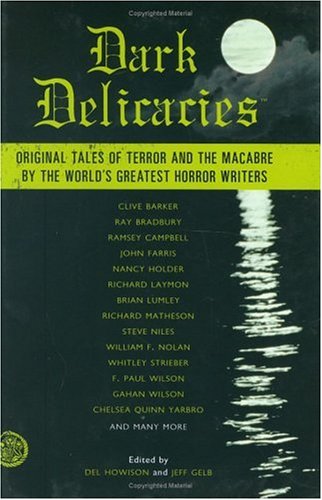 Dark Delicacies: Original Tales of Terror and the Macabre by the World's Greatest Horror Writers Contemporary literature