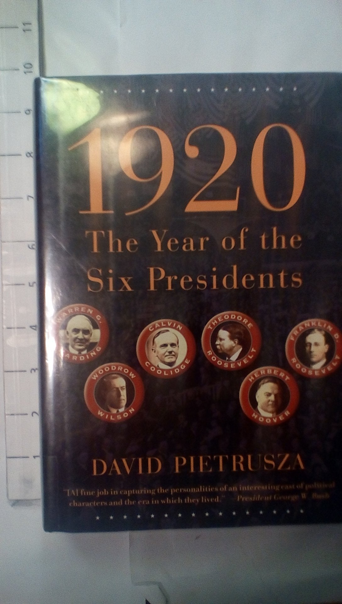 1920: The Year of the Six Presidents Politics & History