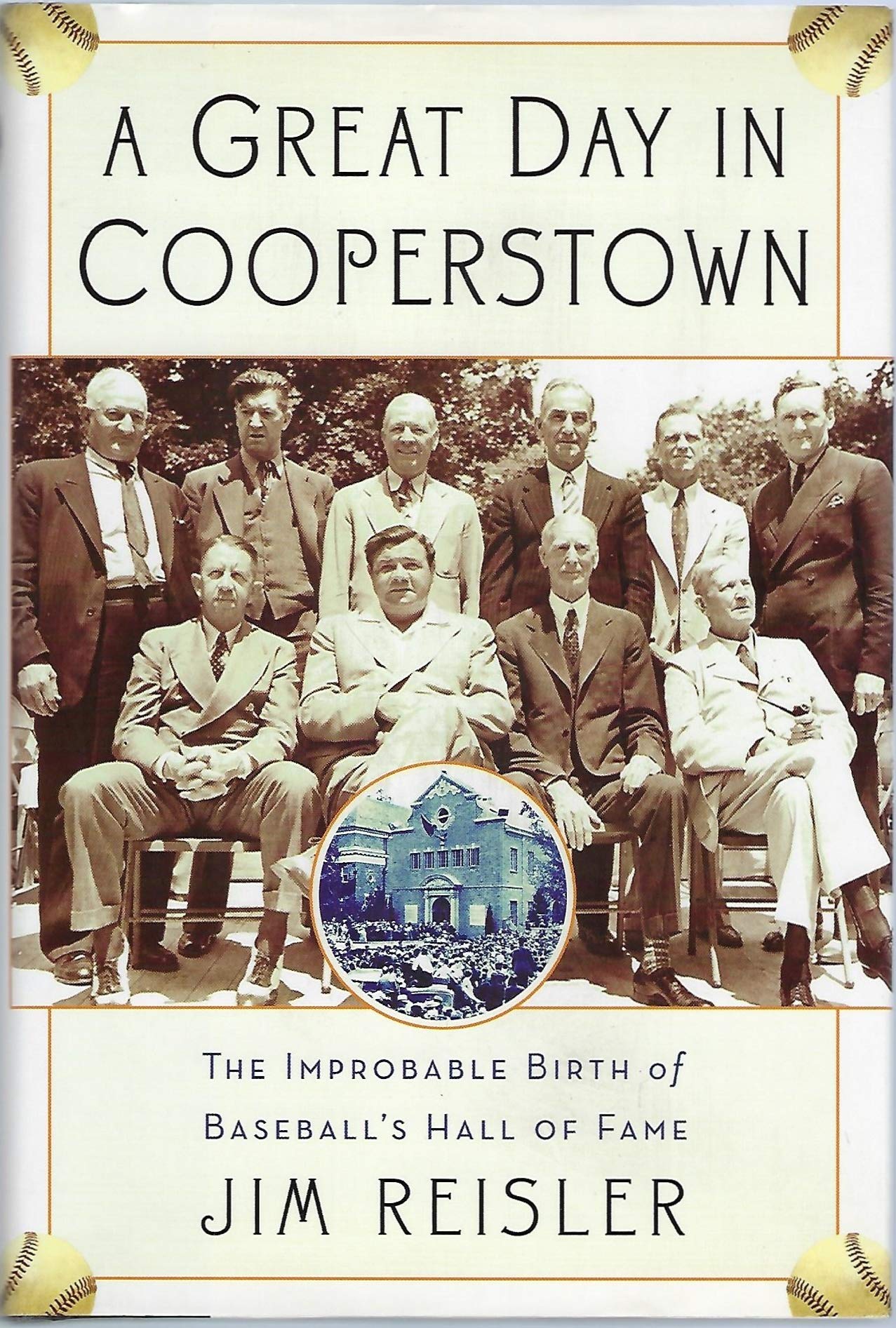 A Great Day in Cooperstown: The Miraculous and Unlikely Beginning of the Baseball Hall of Fame Leisure & Fun