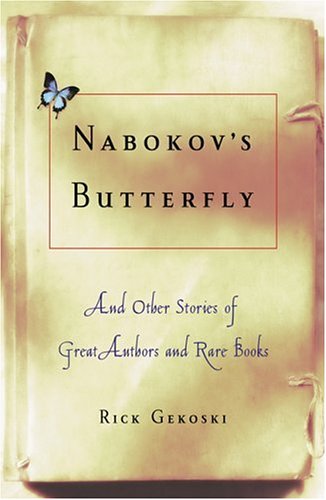 Nabokov's Butterfly: And Other Stories of Great Authors and Rare Books Essays & Short Stories
