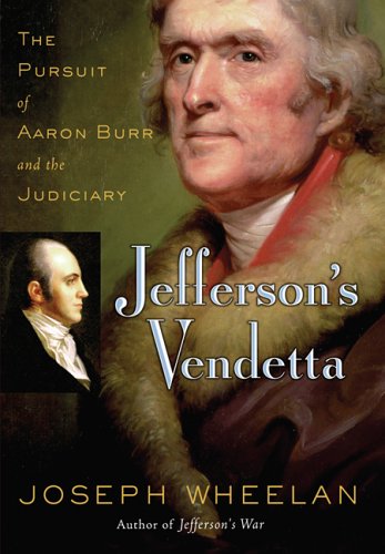Jefferson's Vendetta: The Pursuit of Aaron Burr and the Judiciary Law